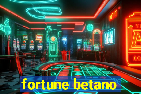 fortune betano